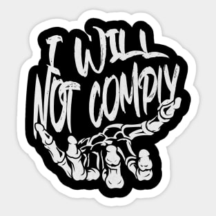 I Will Not Comply Sticker